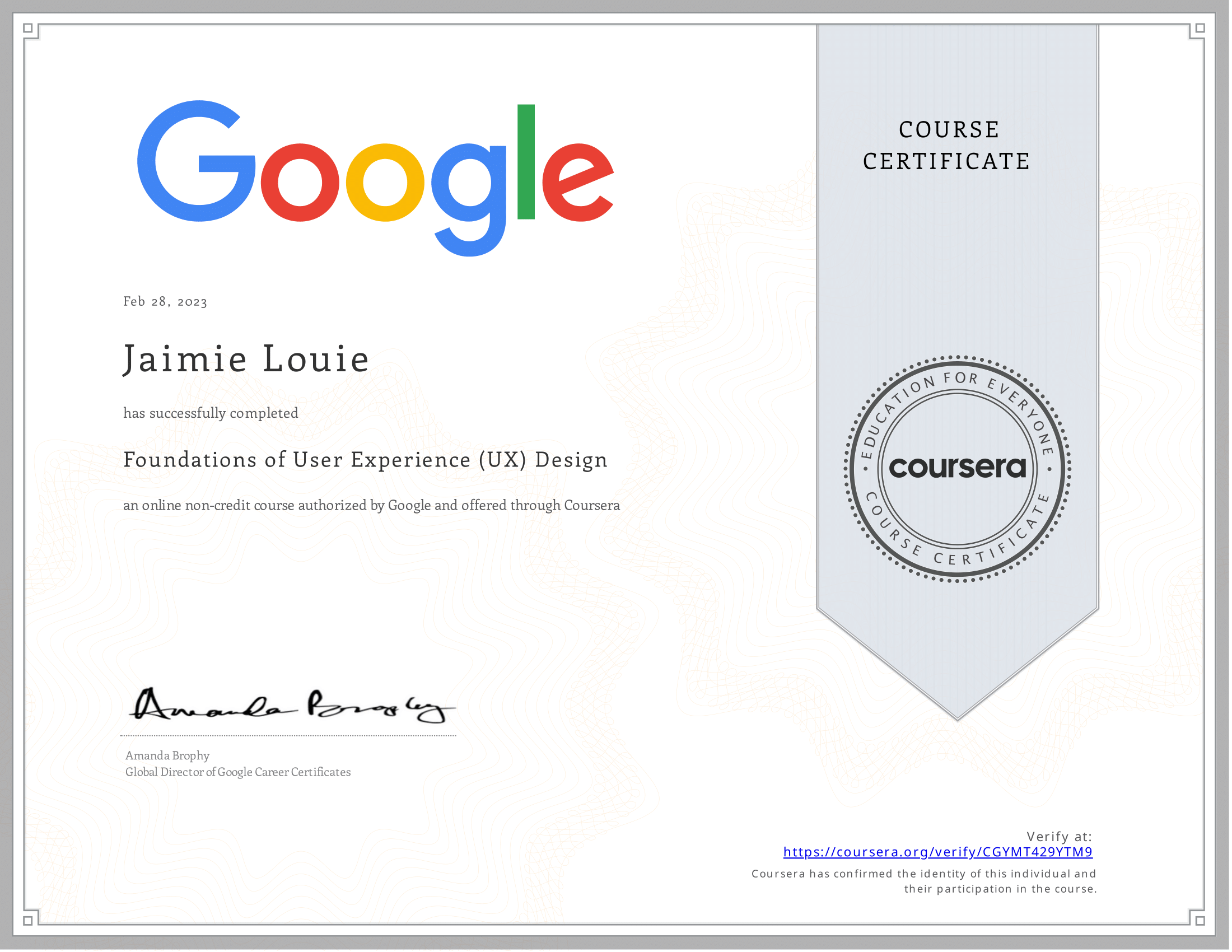 Google Fundamentals of UX Design Certificate.